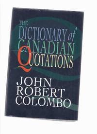 The Dictionary of Canadian Quotations